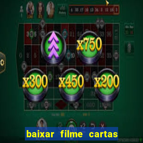 baixar filme cartas para deus dublado